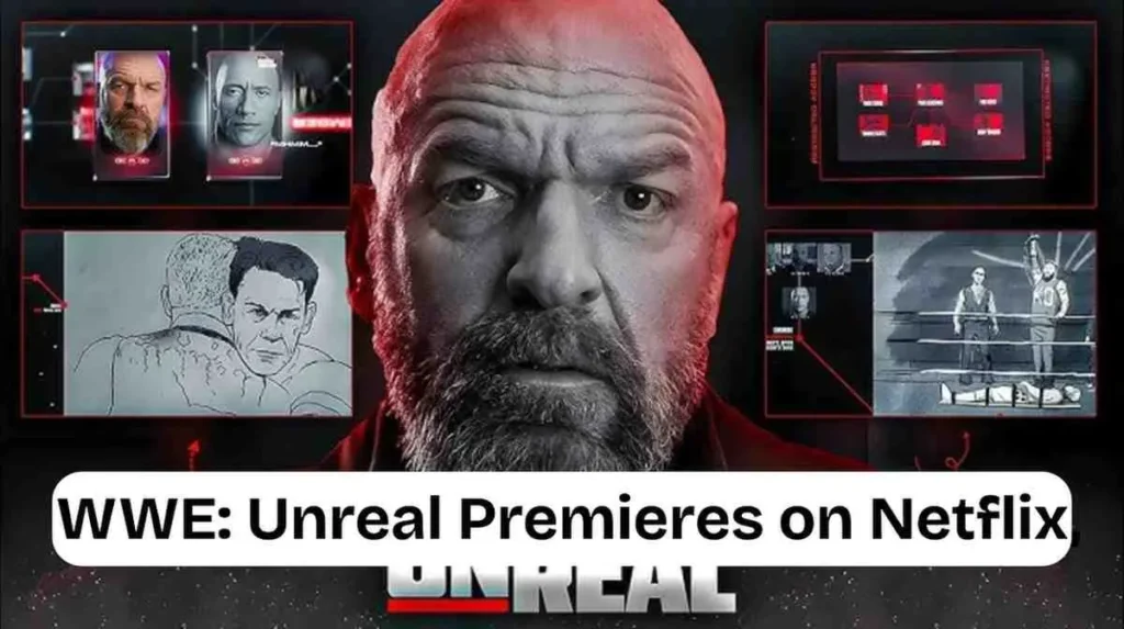 WWE: Unreal Premieres on Netflix, Reveals Behind-the-Scenes of WrestleMania and Creative Process